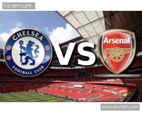 切尔西与阿森纳精彩对决门票信息全解析与购票指南 切尔西与阿森纳精彩对决门票信息全解析与购票指南