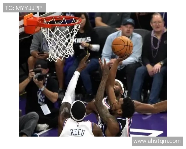 国王队与费城76人队的精彩对决分析与赛季展望